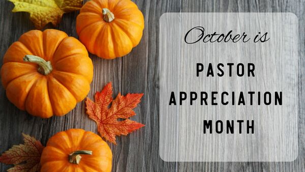 Pastor Appreciation Day - October 12