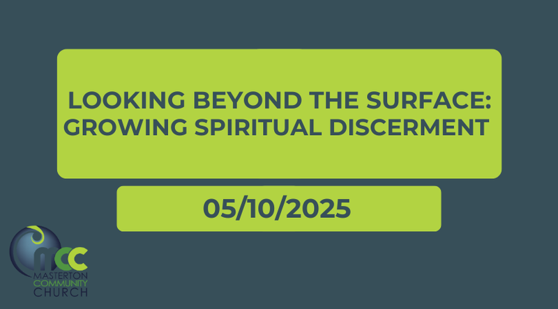 Looking beyond the surface: Growing Spiritual discernment