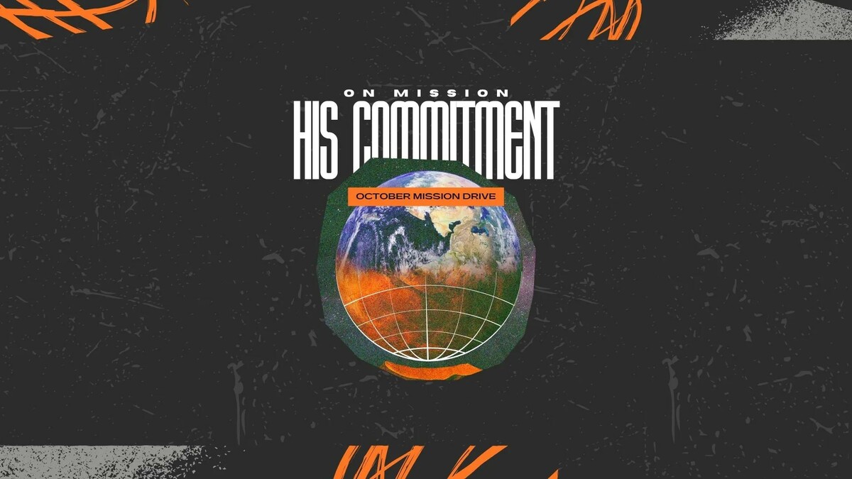 Mission Commitment MISSIONDRIVE 2025! ON MISSION: His Commitment | Offices | Church of God ...