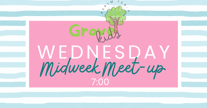 Grove Kids' Midweek Meet-up