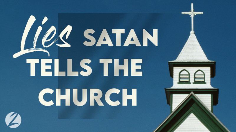 Lies Satan Tells the Church (Part 2) - Pastor Paul Crews