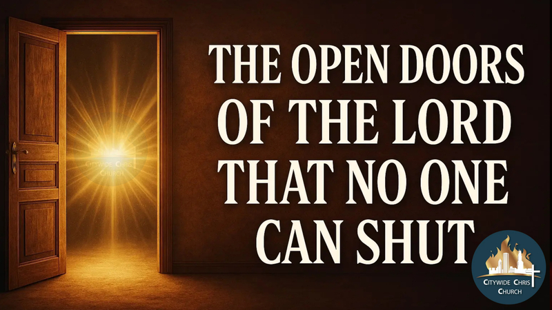 THE OPEN DOORS OF THE LORD THAT NO ONE CAN SHUT