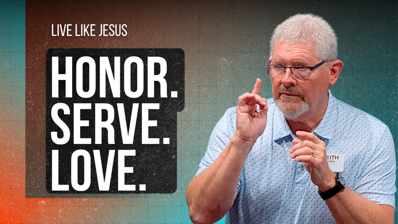 How to Live Like Jesus: Honor, Serve, and Love One Another