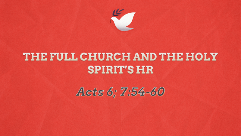 The Full Church and the Holy Spirit's HR