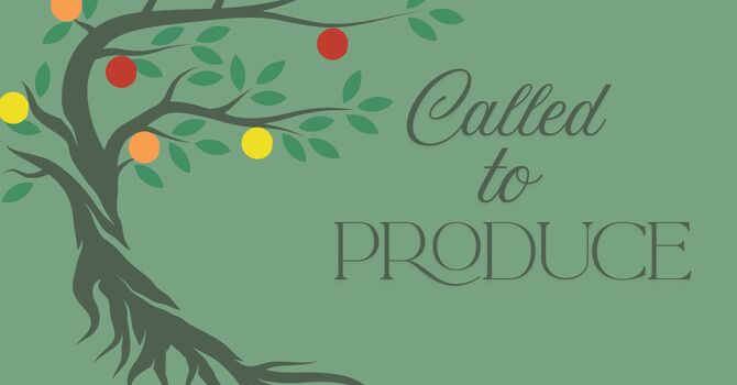 Called to Produce