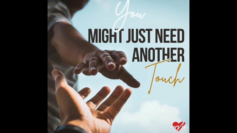 You Might Just Need Another Touch