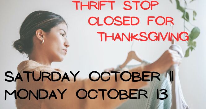 Thrift Stop & Church Closed for Thanksgiving