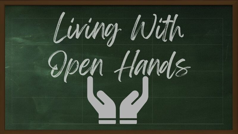 Living with Open Hands #1