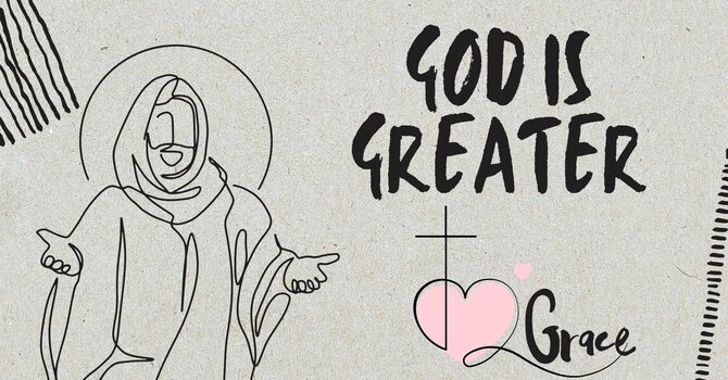 God is Greater: Grace