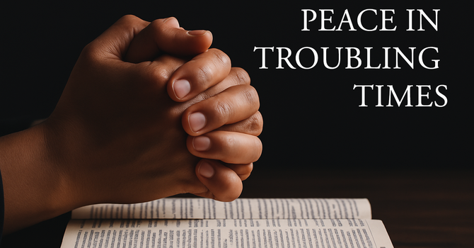 Peace in Troubling Times