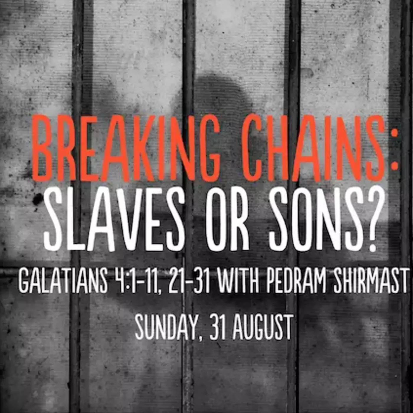 Slaves or Sons