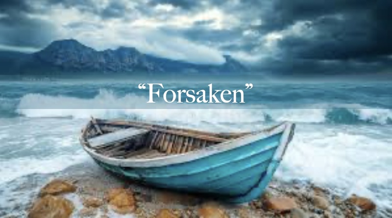"Forsaken"