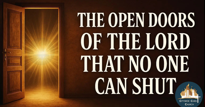 THE OPEN DOORS OF THE LORD THAT NO ONE CAN SHUT