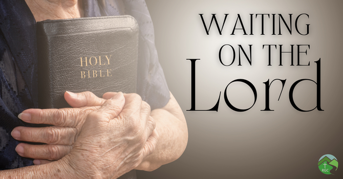 Waiting on the Lord