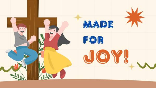 Made for Joy