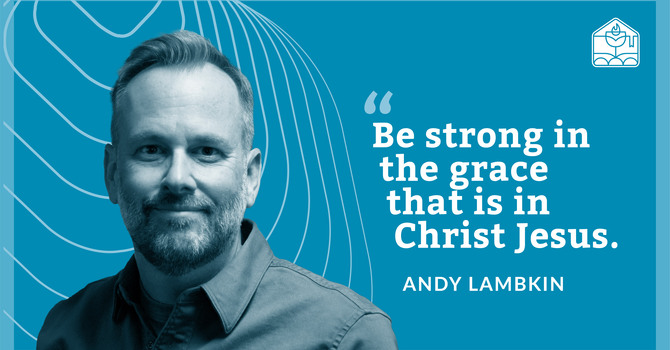 2 Timothy 2:8-15 | Strength in Grace: Paul’s Final Words to Timothy
