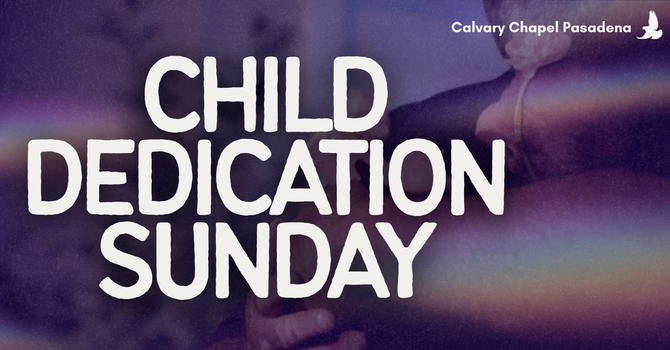 Child Dedication Sunday