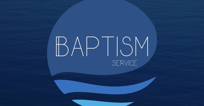 Baptism Worship Service