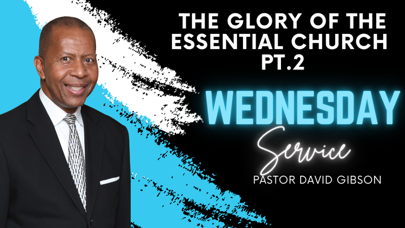 The Glory of the Essential Church Pt. 2