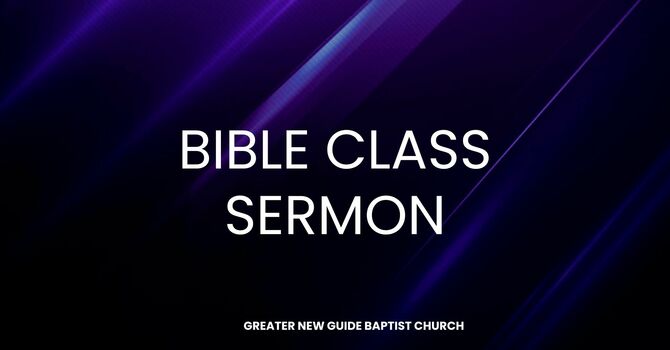 AUDIO ONLY-Bible Class Sermon