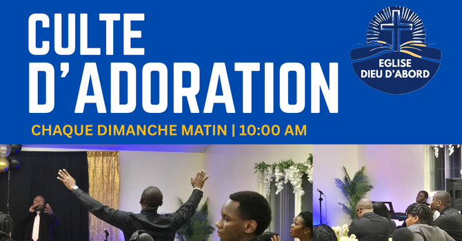 Culte d’Adoration – Dimanche Matin