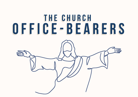 The Church Office-Bearers 