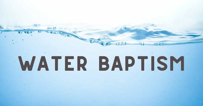 Water Baptism