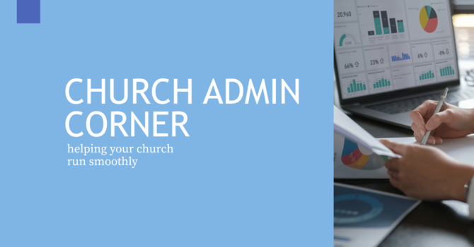 Church Admin Corner: Time to Review Your Administration