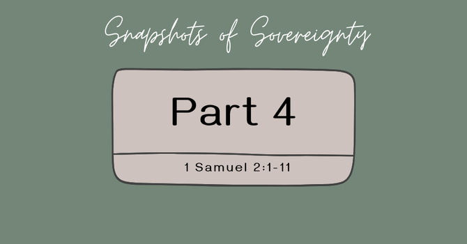 First Baptist Church Kearney MO - Sermon, Snapshots of Sovereignty - Part 4