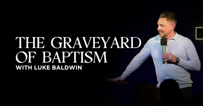 The Graveyard of Baptism