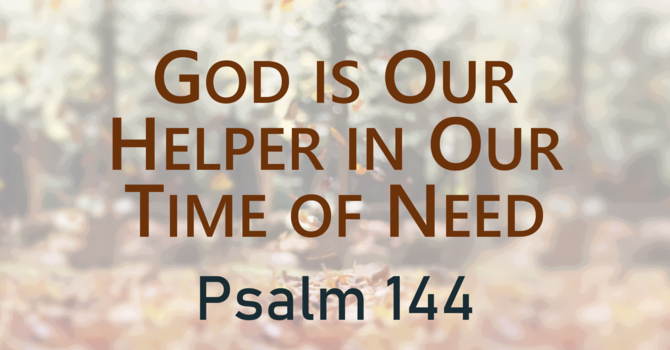 God is Our Helper in Our Time of Need