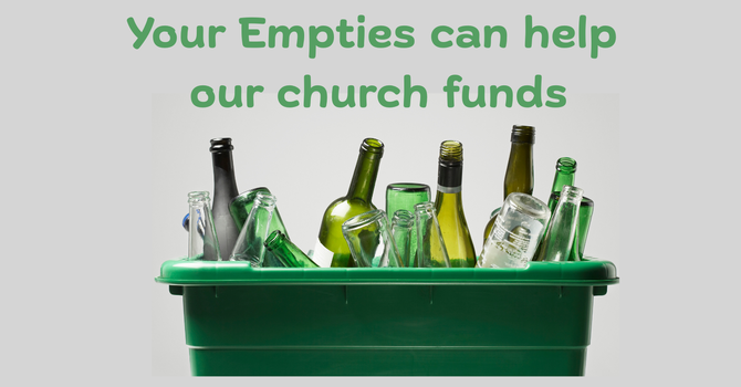 Your Empties can Help our Church Funds image