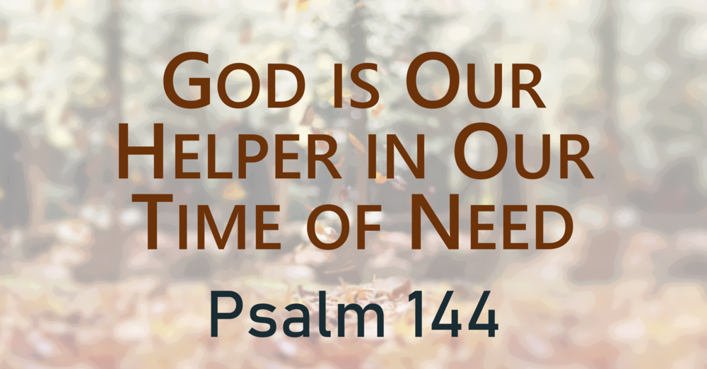 God is Our Helper in Our Time of Need