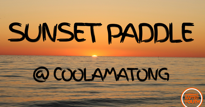Sunset Paddle - Youth Group