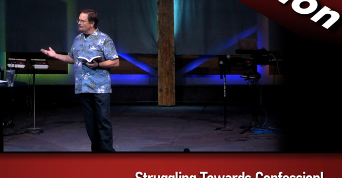 Struggling Towards Confession (2023-07-23)