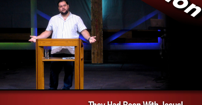 They Had Been With Jesus (2023-07-16)