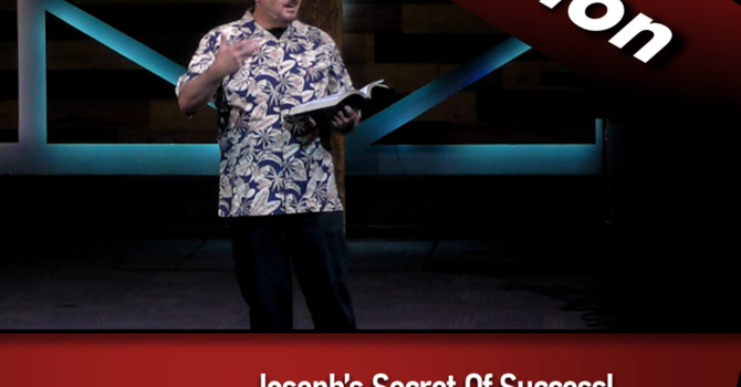 Joseph's Secret Of Success (2023-06-18)