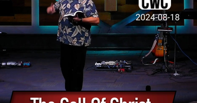The Call Of Christ (2024-08-18)