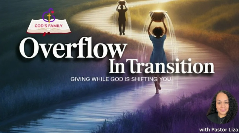 How to Move in God’s Overflow During Your Transition Season
