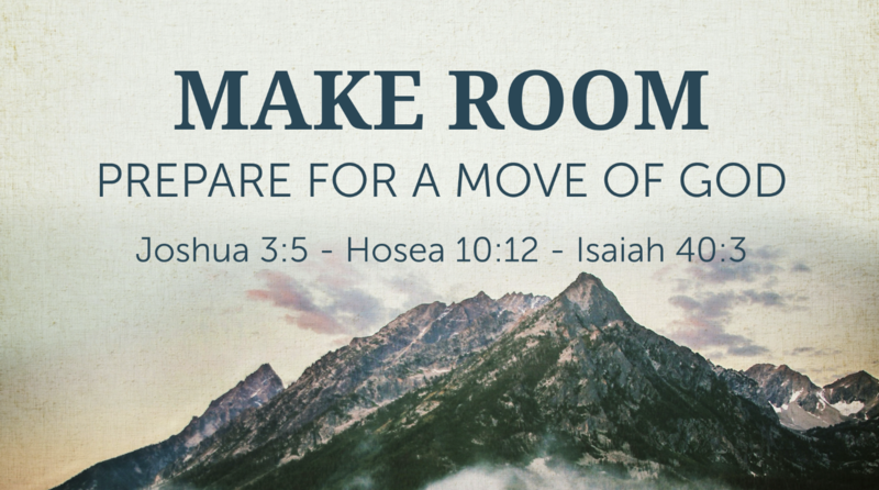 Make Room: Preparing for a Move of God Part 2