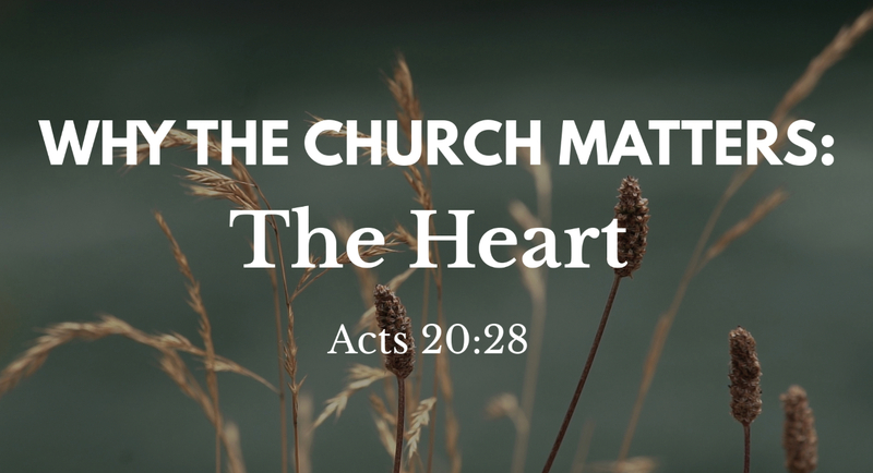 Why the Church Matters: The Heart