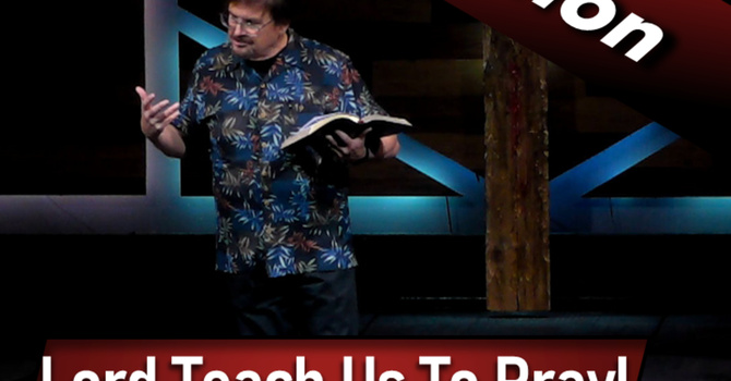 Teach Us To Pray (2023-04-23)