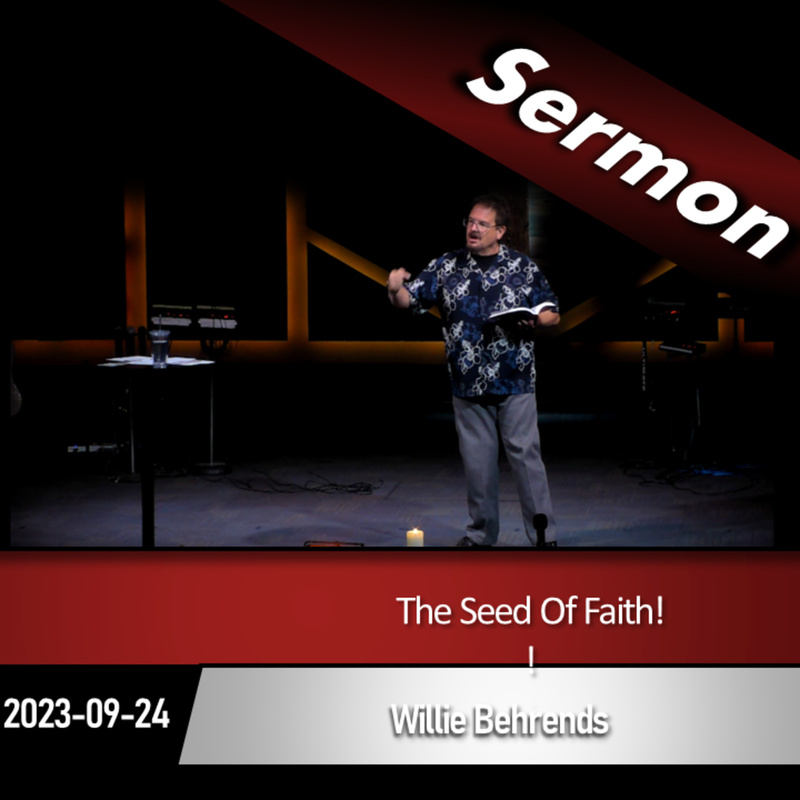 The 'Seed' Of Faith (2023-09-24)