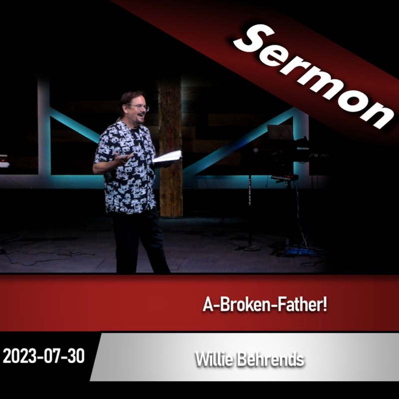A Broken Father (2023-07-30)