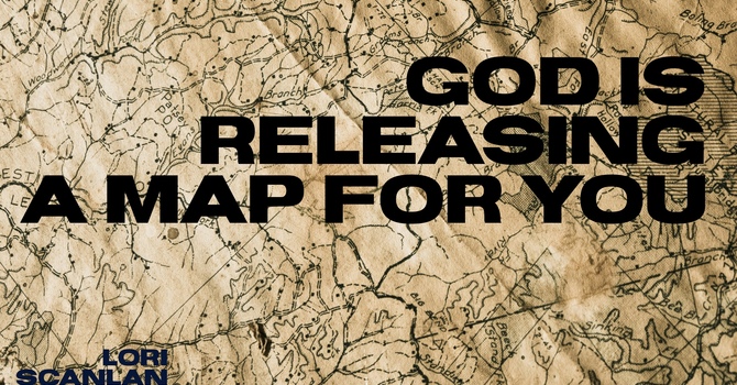 God is Releasing a Map for You