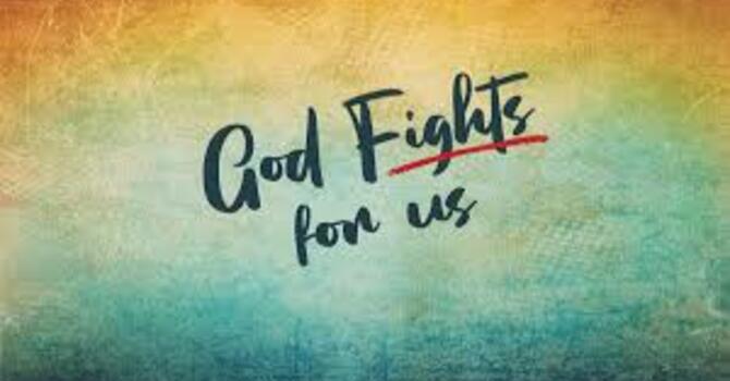 God Fights For Us