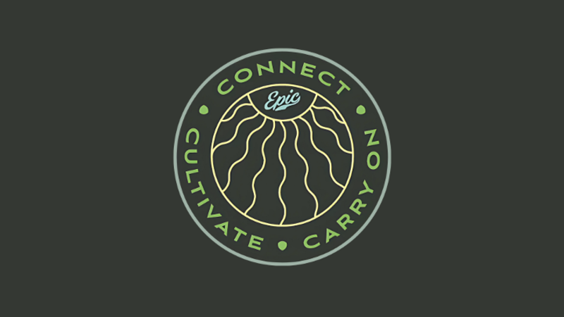 Connect, Cultivate, Carry On