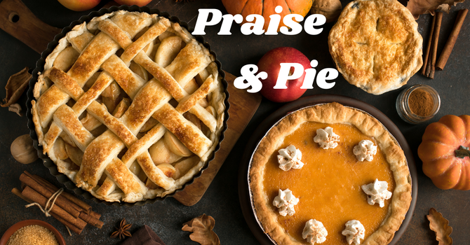 Praise & Pie