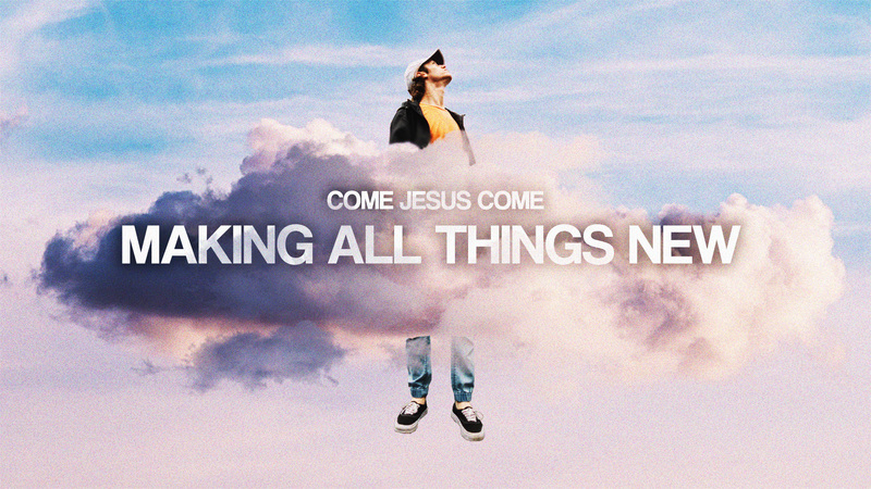 Making All Things New