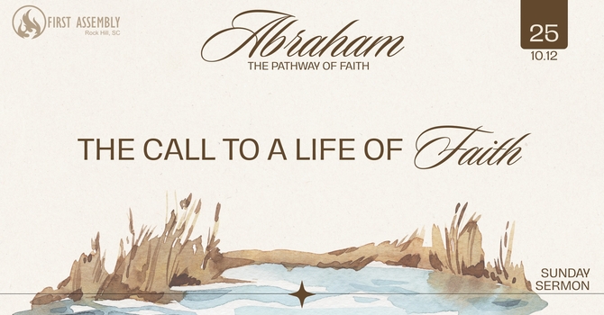 The Call to A Life of Faith (part 1)